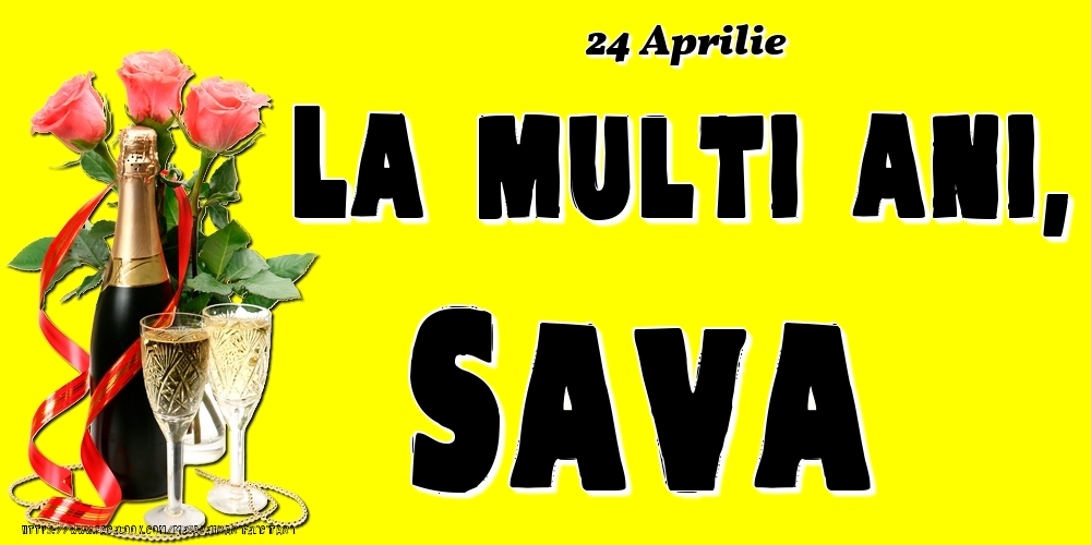 Felicitari de Ziua Numelui - 24 Aprilie -La  mulți ani Sava!