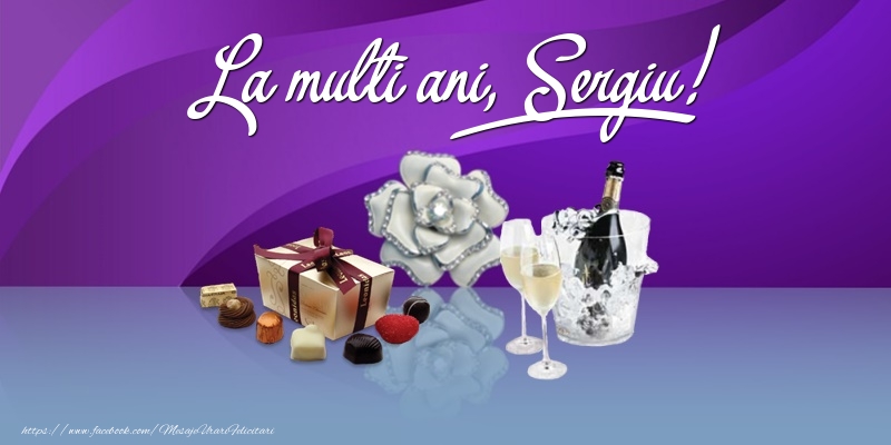 Felicitari de Ziua Numelui - Cadou & Sampanie | La multi ani, Sergiu!