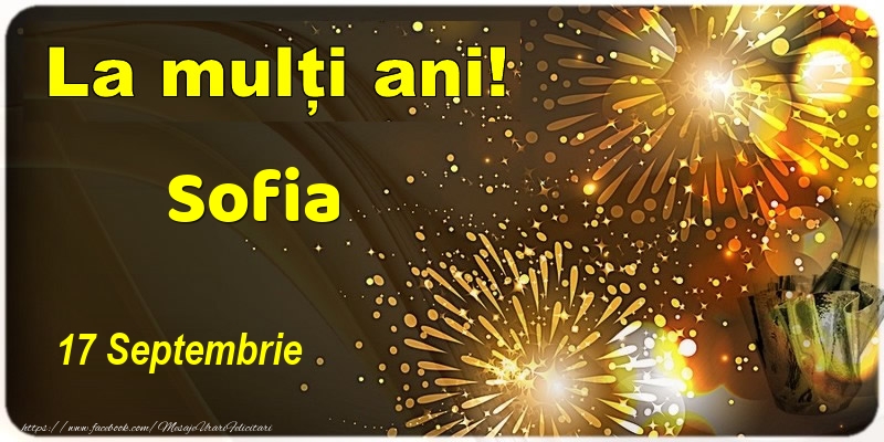 Felicitari de Ziua Numelui - La multi ani! Sofia - 17 Septembrie