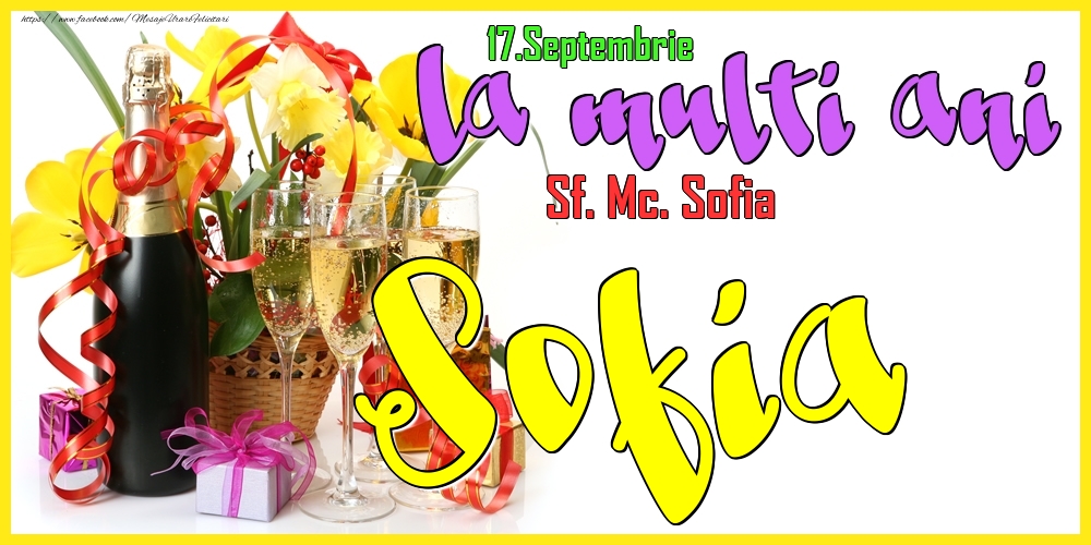 Felicitari de Ziua Numelui - 17.Septembrie - La mulți ani Sofia! - Sf. Mc. Sofia
