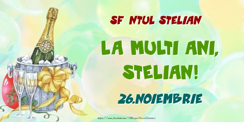 Felicitari de Ziua Numelui - Sampanie | Sfântul Stelian La multi ani, Stelian! 26.Noiembrie