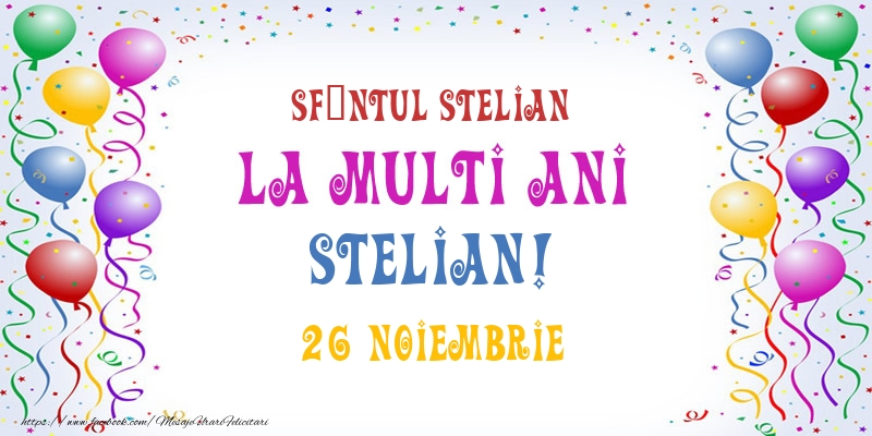 Felicitari de Ziua Numelui - Baloane | La multi ani Stelian! 26 Noiembrie
