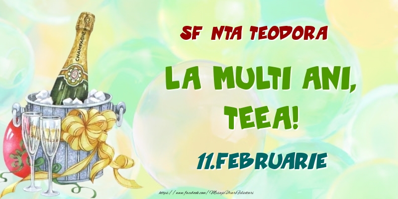 Felicitari de Ziua Numelui - Sampanie | Sfânta Teodora La multi ani, Teea! 11.Februarie