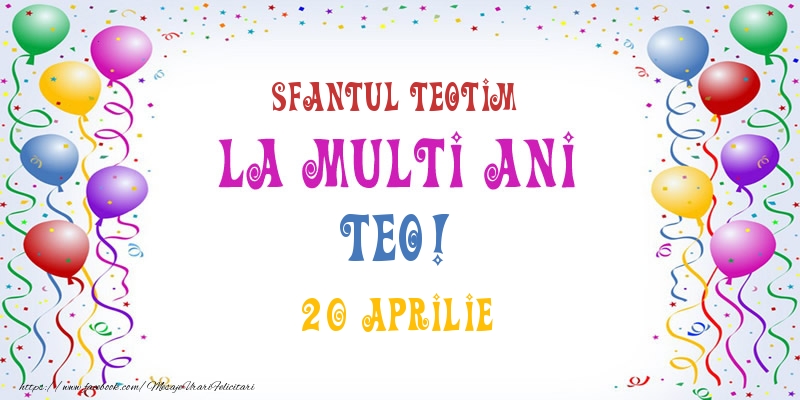  Felicitari de Ziua Numelui - La multi ani Teo! 20 Aprilie