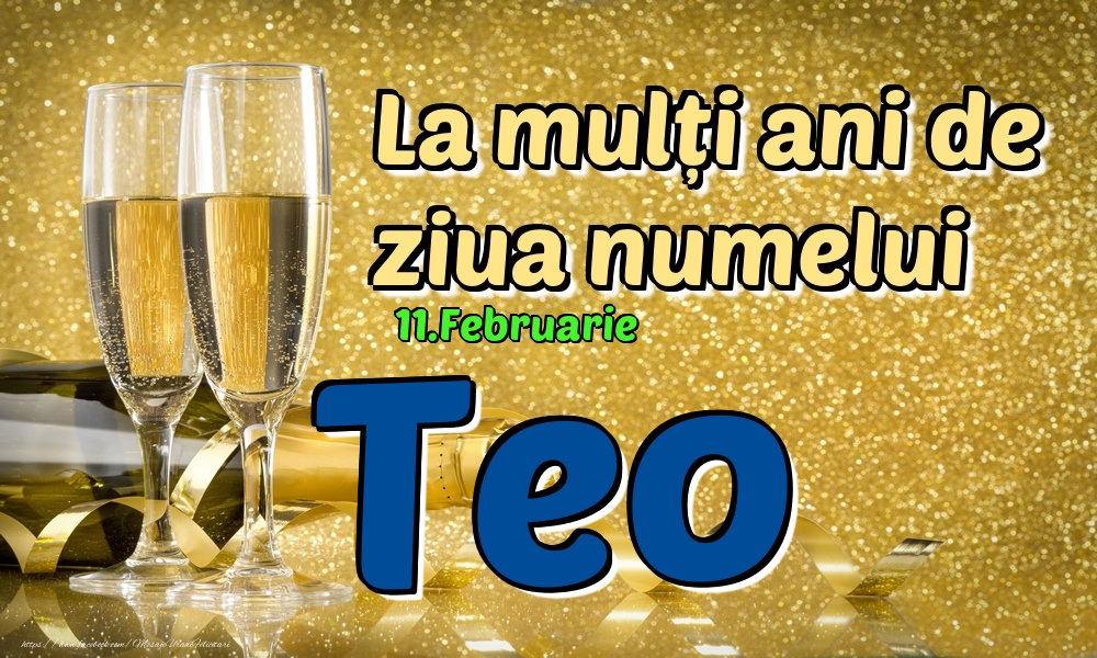 Felicitari de Ziua Numelui - 11.Februarie - La mulți ani de ziua numelui Teo!