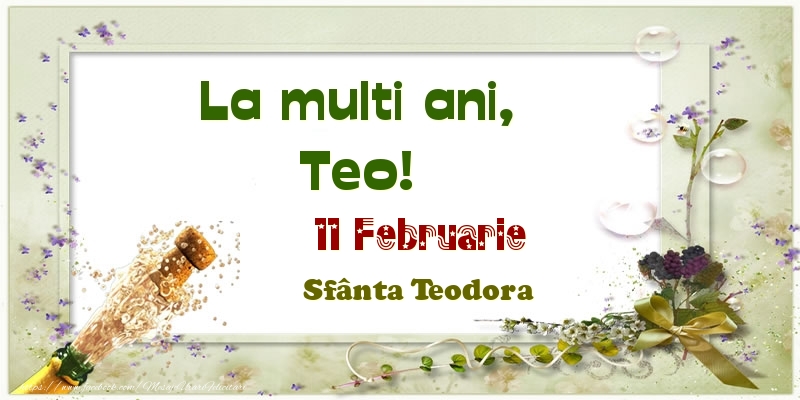Felicitari de Ziua Numelui - Sampanie | La multi ani, Teo! 11 Februarie Sfânta Teodora