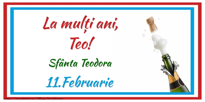 Felicitari de Ziua Numelui - La multi ani, Teo! 11.Februarie Sfânta Teodora