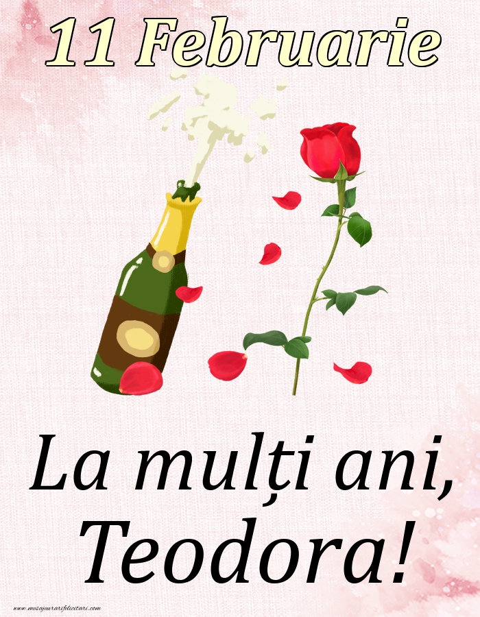 Felicitari de Ziua Numelui - Sampanie & Trandafiri | La mulți ani, Teodora! - 11 Februarie