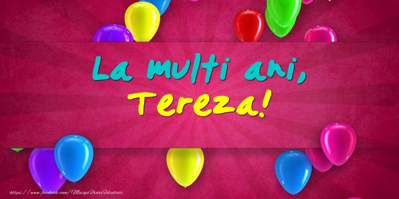 Felicitari de Ziua Numelui - Baloane | La multi ani, Tereza!