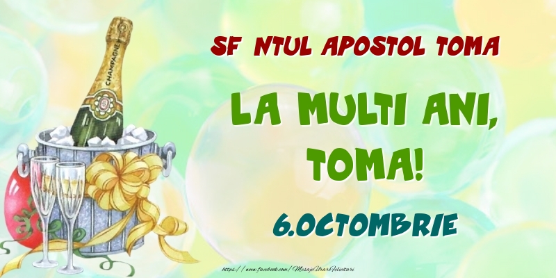 Felicitari de Ziua Numelui - Sampanie | Sfântul Apostol Toma La multi ani, Toma! 6.Octombrie