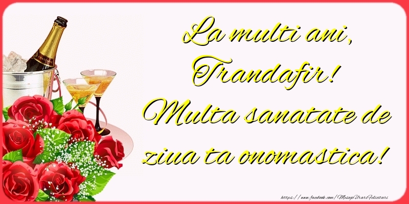 Felicitari de Ziua Numelui - Sampanie & Trandafiri | La multi ani, Trandafir! Multa sanatate de ziua ta onomastica!