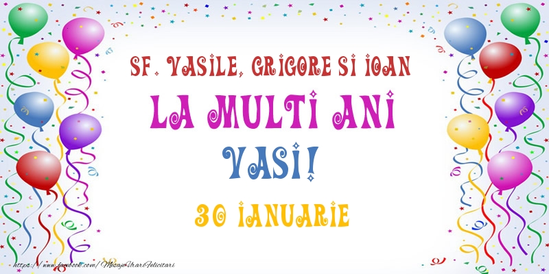Felicitari de Ziua Numelui - Baloane | La multi ani Vasi! 30 Ianuarie