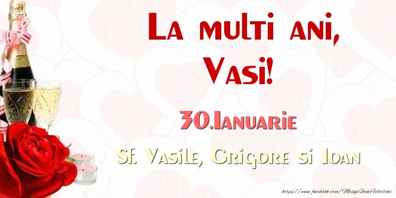 Felicitari de Ziua Numelui - Sampanie & Trandafiri | La multi ani, Vasi! 30.Ianuarie Sf. Vasile, Grigore si Ioan