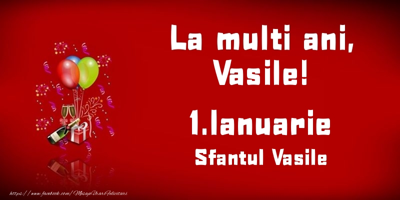 Felicitari de Ziua Numelui - La multi ani, Vasile! Sfantul Vasile - 1.Ianuarie