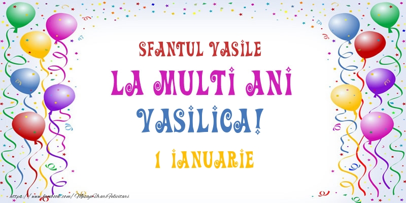 Felicitari de Ziua Numelui - La multi ani Vasilica! 1 Ianuarie
