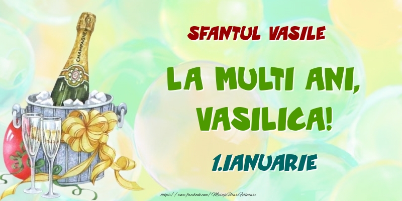 Felicitari de Ziua Numelui - Sampanie | Sfantul Vasile La multi ani, Vasilica! 1.Ianuarie