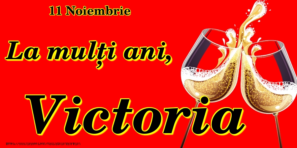 Felicitari de Ziua Numelui - 11 Noiembrie -La  mulți ani Victoria!