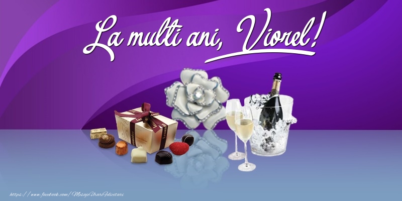 Felicitari de Ziua Numelui - Cadou & Sampanie | La multi ani, Viorel!