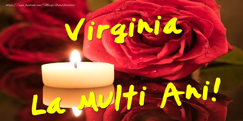 Felicitari de Ziua Numelui - Flori & Trandafiri | Virginia La Multi Ani!