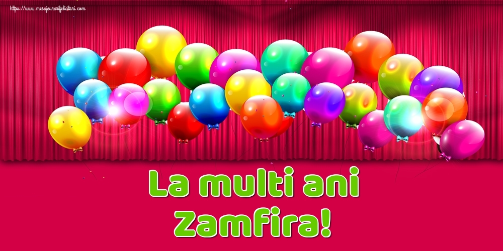 Felicitari de Ziua Numelui - Baloane | La multi ani Zamfira!