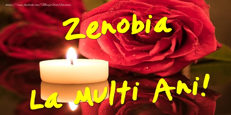 Felicitari de Ziua Numelui - Zenobia La Multi Ani!