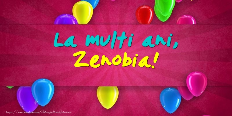 Felicitari de Ziua Numelui - Baloane | La multi ani, Zenobia!