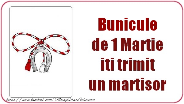 Felicitari de 1 Martie pentru Bunic - Bunicule de 1 Martie  iti trimit  un martisor
