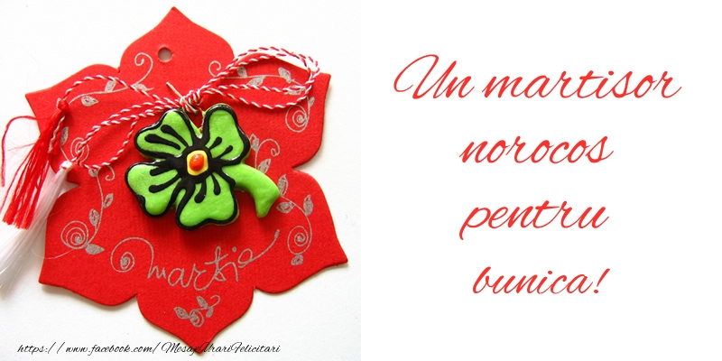 Felicitari de 1 Martie pentru Bunica - Un martisor norocos pentru bunica!