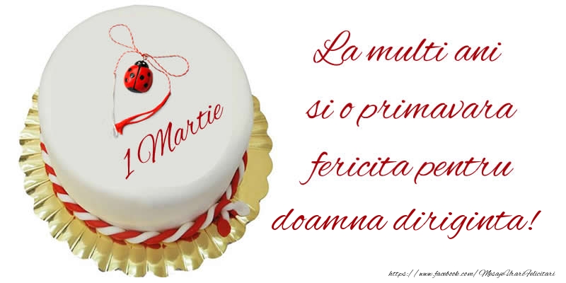 Felicitari de 1 Martie pentru Diriginta - La multi ani  si o primavara fericita pentru doamna diriginta!