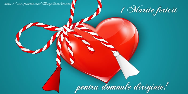 Felicitari de 1 Martie pentru Diriginte - 1 Martie fericit pentru domnule diriginte