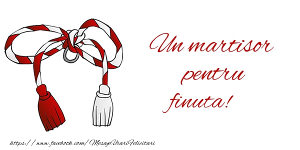 Felicitari de 1 Martie pentru Fina - Un martisor pentru finuta!