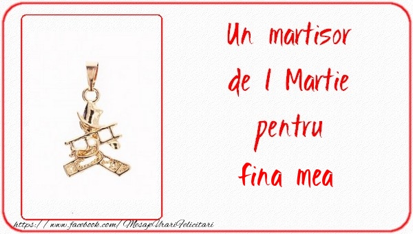 Felicitari de 1 Martie pentru Fina - Un martisor pentru finuta