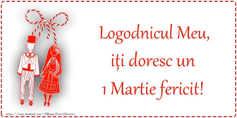 Felicitari de 1 Martie pentru Logodnic - Logodnicul meu, iți doresc un 1 Martie fericit!