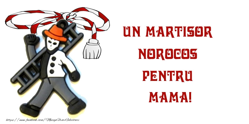 Felicitari de 1 Martie pentru Mama - Un martisor norocos pentru mama!