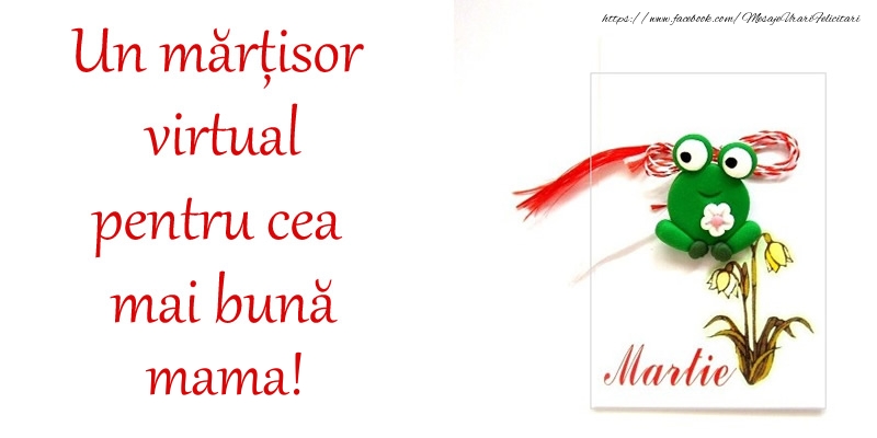 Felicitari de 1 Martie pentru Mama - Un mărțisor virtual pentru cea mai bună mama!