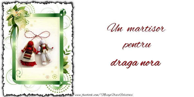 Felicitari de 1 Martie pentru Nora - Un martisor pentru draga nora