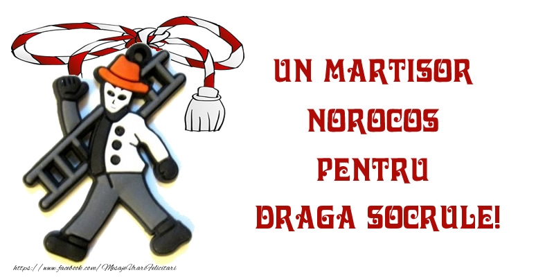 Felicitari de 1 Martie pentru Socru - Un martisor norocos pentru draga socrule!