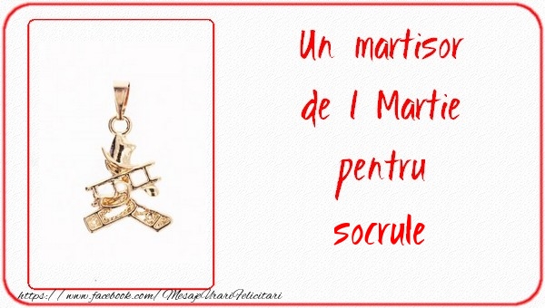 Felicitari de 1 Martie pentru Socru - Un martisor pentru socrule