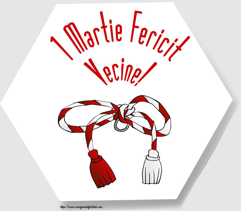 Felicitari de 1 Martie pentru Vecin - 1 Martie Fericit vecine!