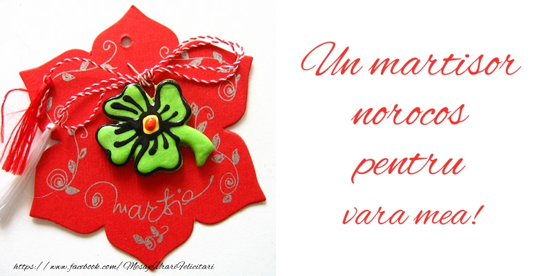 Felicitari de 1 Martie pentru Verisoara - Un martisor norocos pentru vara mea!