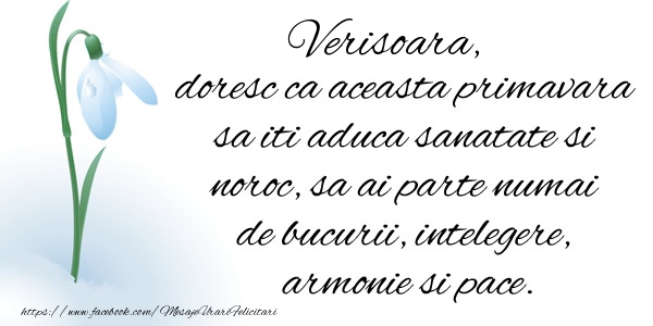 1 Martie Verisoara doresc ca aceasta primavara sa iti aduca sanatate si noroc ...