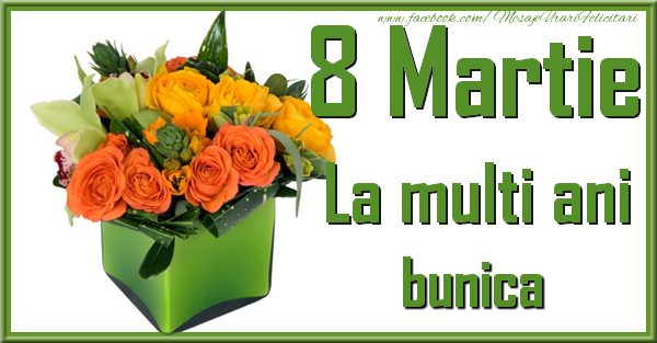 Felicitari de 8 Martie pentru Bunica - 8 Martie. La multi ani bunica
