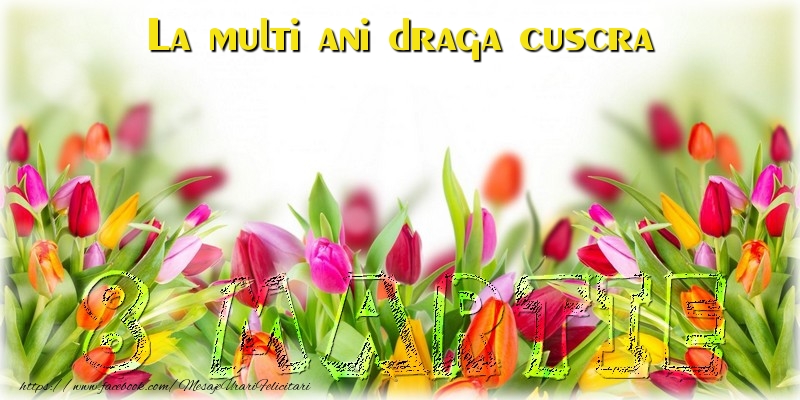 Felicitari de 8 Martie pentru Cuscra - La multi ani draga cuscra