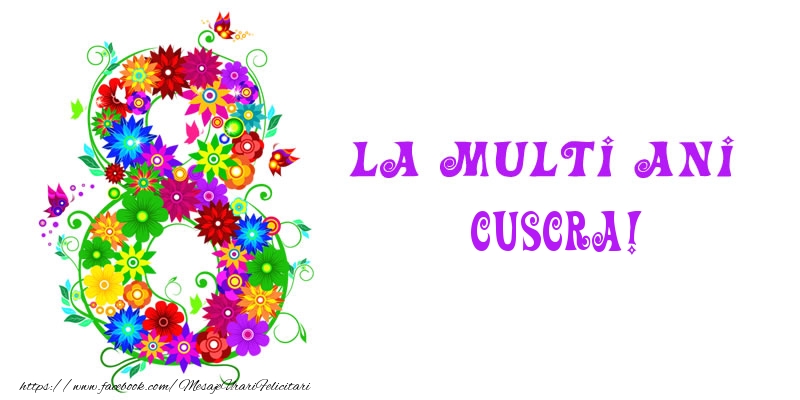Felicitari de 8 Martie pentru Cuscra - La multi ani cuscra! 8 Martie