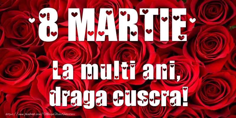 Felicitari de 8 Martie pentru Cuscra - 8 Martie La multi ani, draga cuscra!