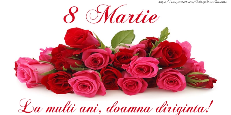 Felicitari de 8 Martie pentru Diriginta - Felicitare cu trandafiri de 8 Martie La multi ani, doamna diriginta!