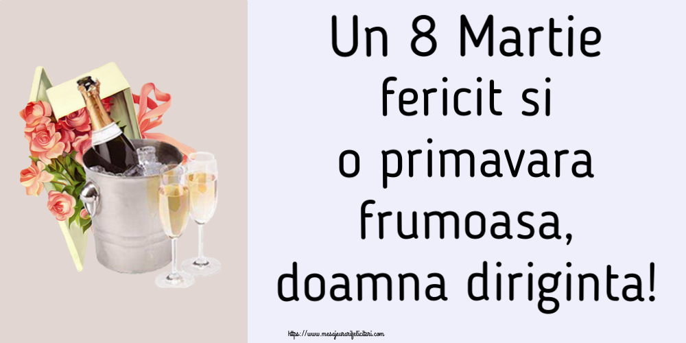 Felicitari de 8 Martie pentru Diriginta - Un 8 Martie fericit si o primavara frumoasa, doamna diriginta!