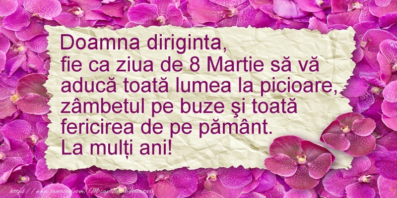 Felicitari de 8 Martie pentru Diriginta - Doamna diriginta fie ca ziua de 8 Martie sa va  aduca ... La multi ani!