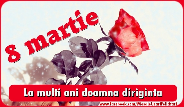 Felicitari de 8 Martie pentru Diriginta - La multi ani doamna diriginta