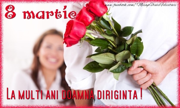 Felicitari de 8 Martie pentru Diriginta - 8 Martie. La multi ani doamna diriginta